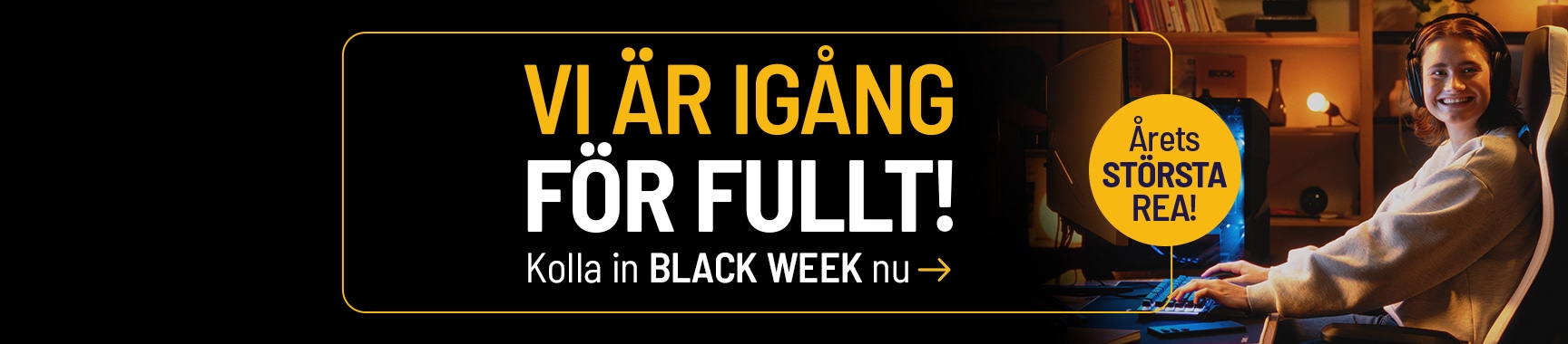 Vi är igång for fullt! - Kolla in BLACK WEEK nu!