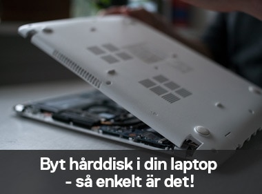 Byt hårddisk i din laptop - Så enkelt är det!